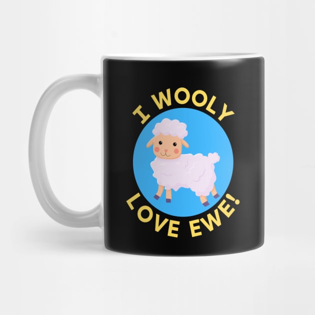 I Wooly Love Ewe | Sheep Pun by Allthingspunny